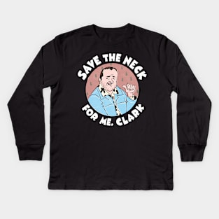 Save the Neck for Me Kids Long Sleeve T-Shirt